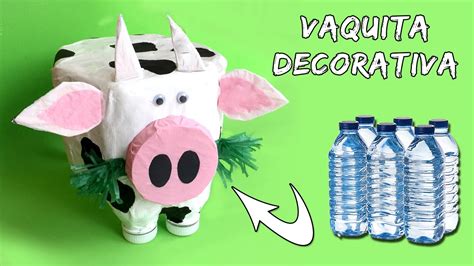 VACA decorativa * Reciclaje de botellas   YouTube