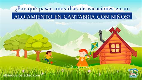 Vacaciones en un alojamiento en Cantabria con hijos