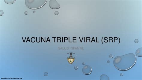 VACUNA TRIPLE VIRAL  SRP
