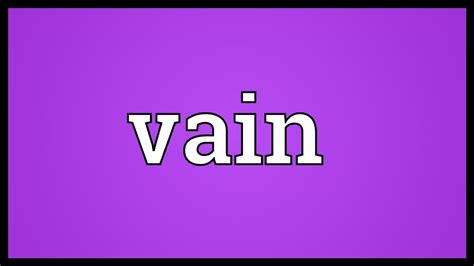Vain Meaning   YouTube