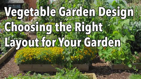 Vegetable Garden Design   Choosing the Right Layout for ...