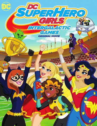 Ver DC Super Hero Girls: Juegos intergalácticos  2017  online