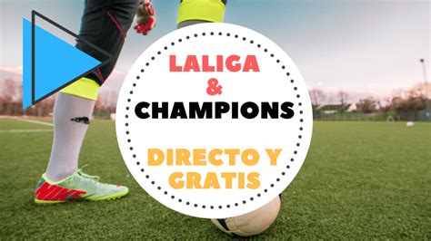 Ver fútbol online gratis: Partidos en Directo | Champions ...