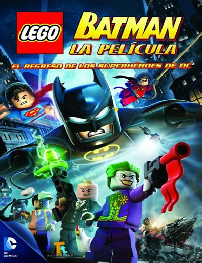 Ver Lego Batman la Película. El Regreso de los Superheroes ...