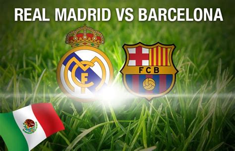 Ver Real Madrid Vs Barcelona En Vivo Liga Bbva El Clasico ...