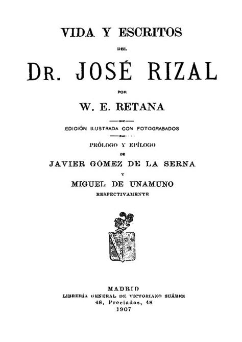 Vida y escritos del Dr. José Rizal / por W.E. Retana ...