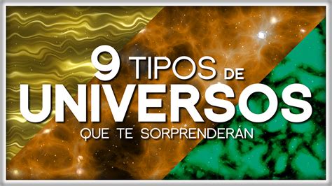 Vídeo: 9 tipos de Universos que te sorprenderán ...