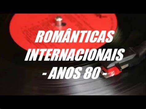 Video clip hay musicas romanticas internacional anos 80 ...