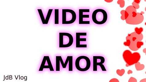 VIDEO DE AMOR PARA DEDICAR | facebook whatsapp   YouTube