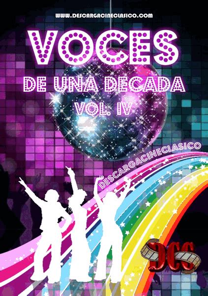 Videos Musicales Voces de una decada  70 y 80  Vol. IV ...