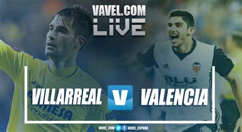 Villarreal vs Valencia en vivo y en directo online en La ...