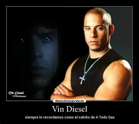 Vin Diesel | Desmotivaciones