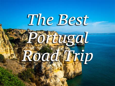 Visit Portugal: The Ultimate Road Trip   Roamaroo Travel Blog