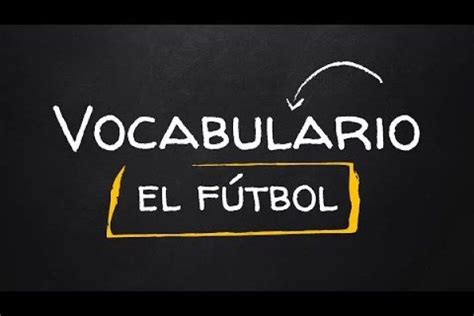Vocabulario: El fútbol | ELE | Pinterest | Vocabulario, El ...