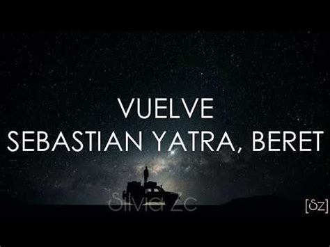 Vuelve Remix Beret Ft Sebastián Yatra   Video Lyrics ...