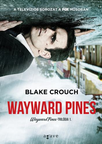 Wayward Pines · Blake Crouch · Könyv · Moly