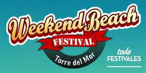 Weekend Beach Festival 2018 >> Cartel >> Entradas >> Horarios