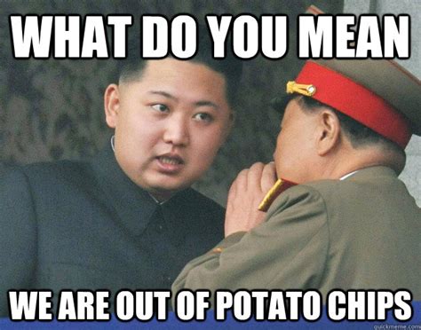 What do you mean we are out of potato chips   Hungry Kim ...