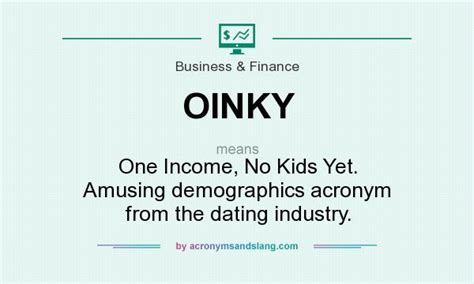 What does OINKY mean?   Definition of OINKY   OINKY stands ...