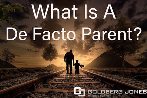 What Is A De Facto Parent? | Goldberg Jones | Divorce For Men