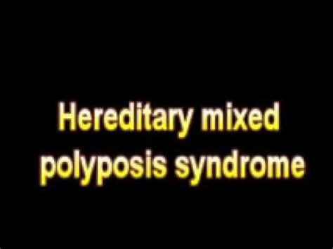 What Is The Definition Of Hereditary mixed polyposis ...