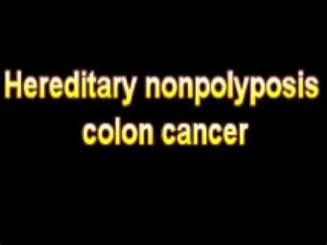 What Is The Definition Of Hereditary nonpolyposis colon ...