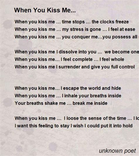 When You Kiss Me... Poem by unknown poet   Poem Hunter ...