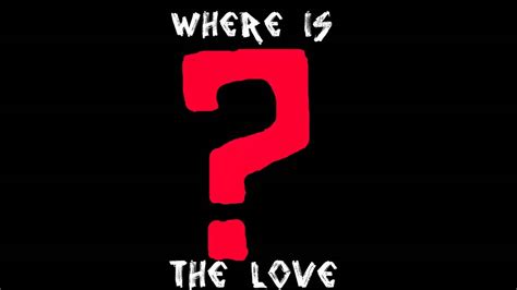 Where is The Love? – Happiness