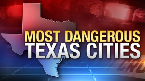 Which Texas city is most dangerous?