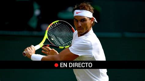Wimbledon 2018: Nadal Djokovic, en directo