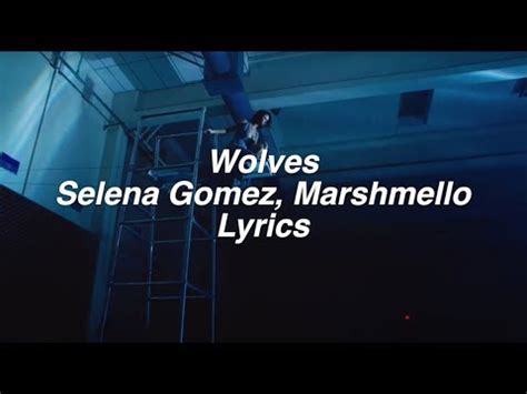 Wolves || Selena Gomez & Marshmello Lyrics YouTube