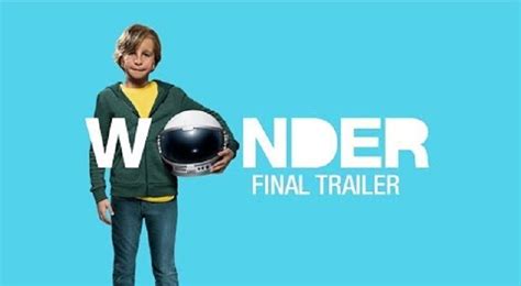 Wonder  2017 Movie  Final Trailer – “You Are A Wonder ...