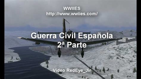 WWIIES Guerra Civil Española 2º parte   YouTube