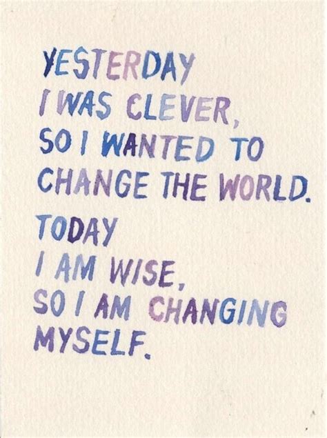 Yesterday I Was Clever, So I Wanted To Change The World ...
