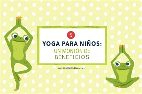 Yoga para niños, un montón de beneficios ...