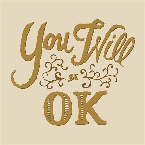 You Will Be Ok Digital Art by Jessica Zint