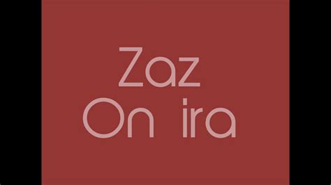 Zaz On ira  Paroles / lyrics    YouTube
